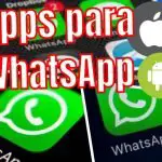 Aplicaciones para Whatsapp Gratis y de Pago para Android y IPhone 2024