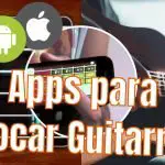 APPS para Aprender a Tocar Guitarra en el Celular 2023