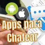 Mejores APPs para Chatear [Android – Iphone] (2022) 🗣