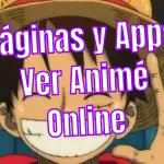 Las Mejores APPs y Páginas para Ver Anime ONLINE 2022
