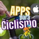 Mejores APPS para CICLISMO y BICICLETA en Android y Iphone 2023