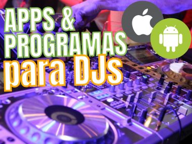 APPs y Programas para un DJ (Mezclar Música)