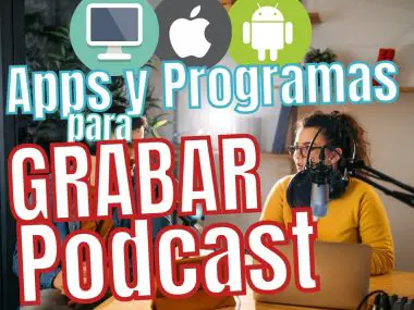 Mejores Programas para GRABAR Podcast (y APPs) 2022
