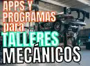 APPS y Programas para Talleres Mecánicos (2022)