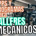 APPS y Programas para Talleres Mecánicos (2024)