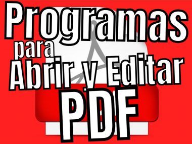 Programas para ABRIR y EDITAR PDF (2022)