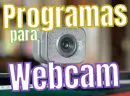 Programas para Webcam o Cámara web (2022)