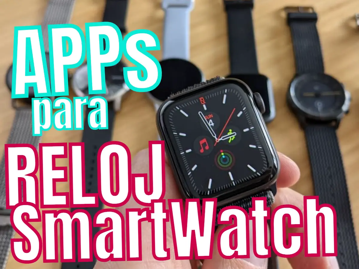 Aplicaciones Apps Parareloj Smartwatch Ios Wear Os Android