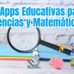 Apps para el aprendizaje de ciencias y matemáticas