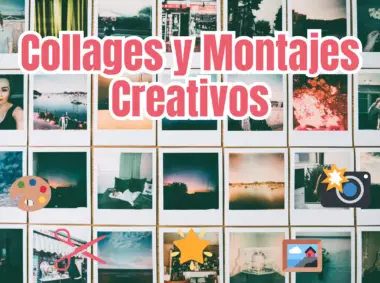 Collages Y Montajes Creativos