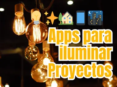 Apps para iluminar Proyectos
