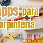 Aplicaciones para Carpinteros: Diseño y Medición