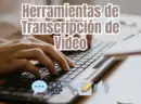 Herramientas para la transcripción automática de videos