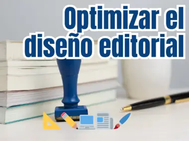 Optimizar el diseño editorial